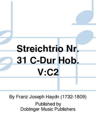 Streichtrio Nr. 31 C-Dur Hob. V:C2