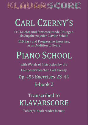 Book cover for Czerny's 110 Easy and Progressive Exercises Opus 453, Book 2, Ex. 23-44, KlavarScore Notation (A5)