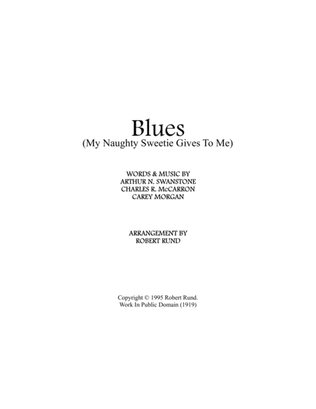 Blues (My Naughty Sweetie Gives To Me) (TTBB - Barbershop) - arr. Robert Rund
