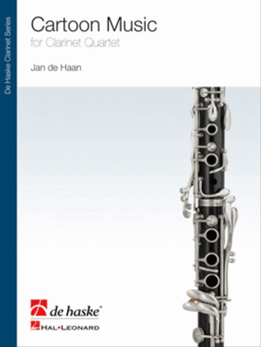 Cartoon Music by Jan de Haan Clarinet Quartet - Sheet Music