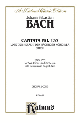 Book cover for Cantata No. 137 -- Lobe den Herren, den machtigen Konig der Ehren