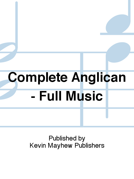 Complete Anglican - Full Music