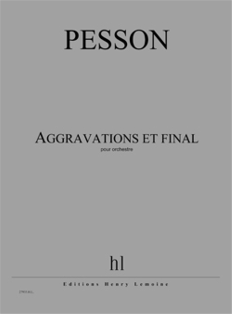 Aggravations Et Final
