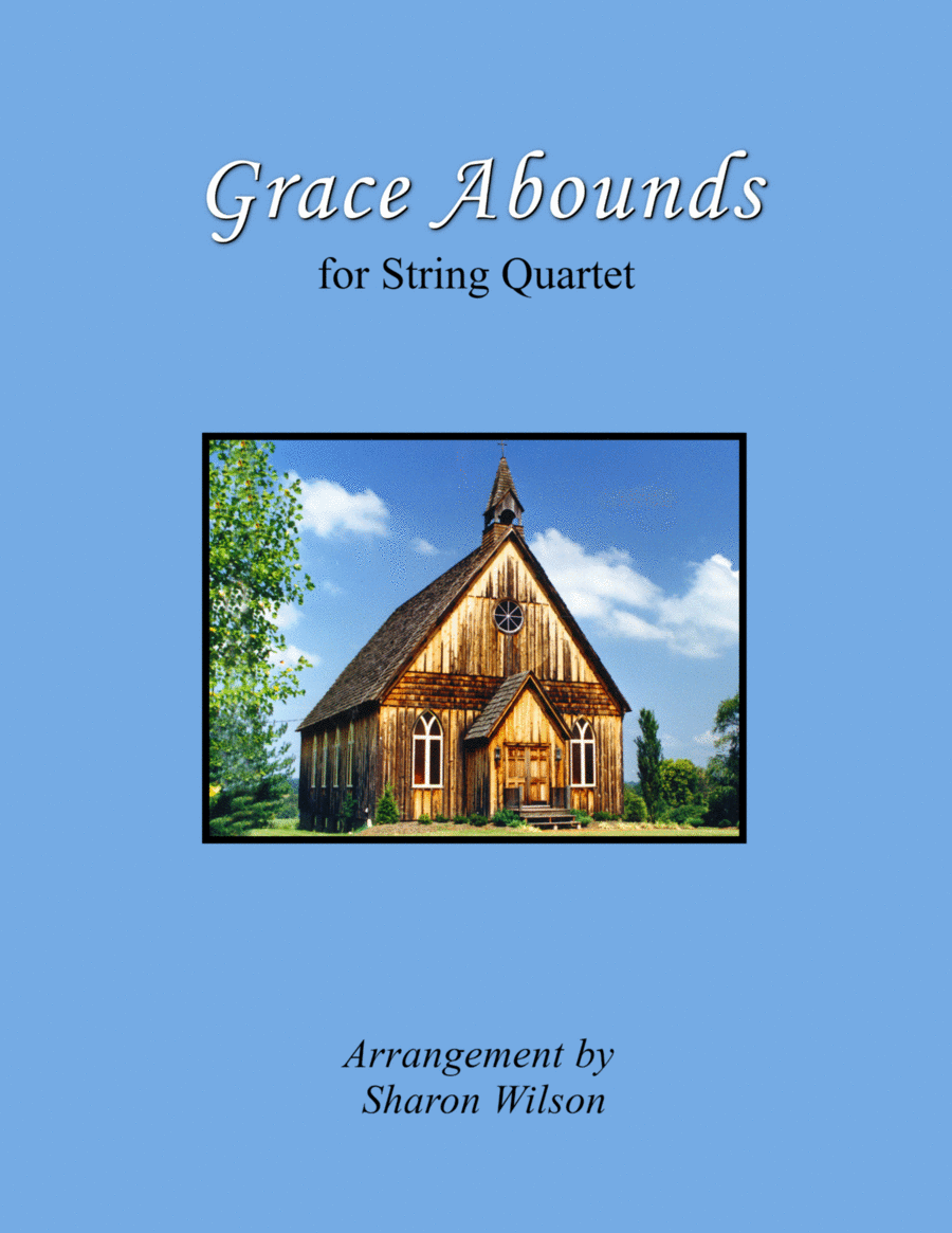 Grace Abounds (for String Quartet)