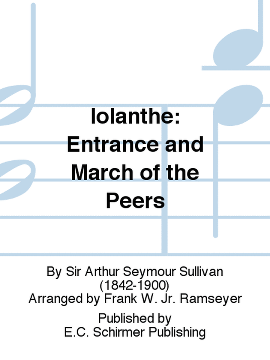 Iolanthe: Entrance and March of the Peers
