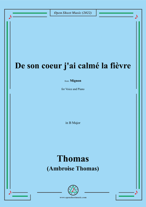 A. Thomas-De son coeur j'ai calmé la fièvre,in B Major,from Mignon,for Voice and Piano