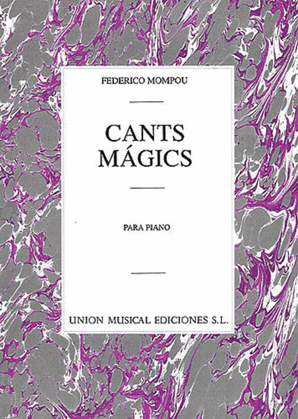Cants Magics by Federico Mompou Piano Solo - Sheet Music