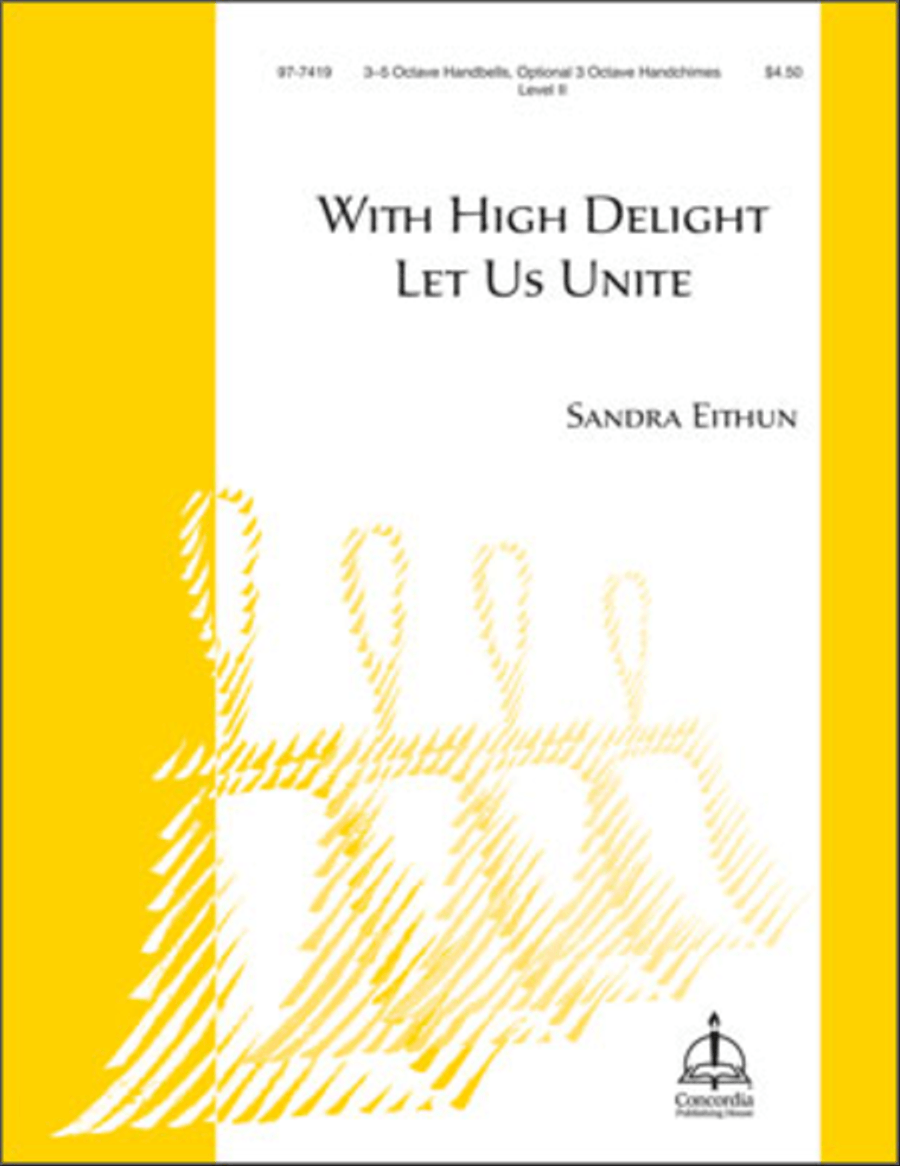 With High Delight Let Us Unite (Eithun)