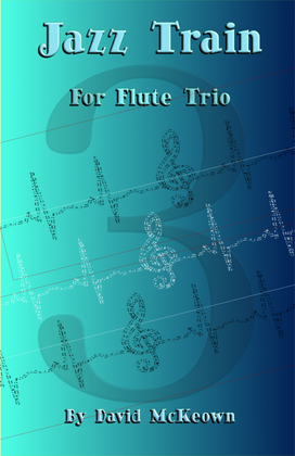 Book cover for Jazz Train, a Jazz Piece for Flute Trio