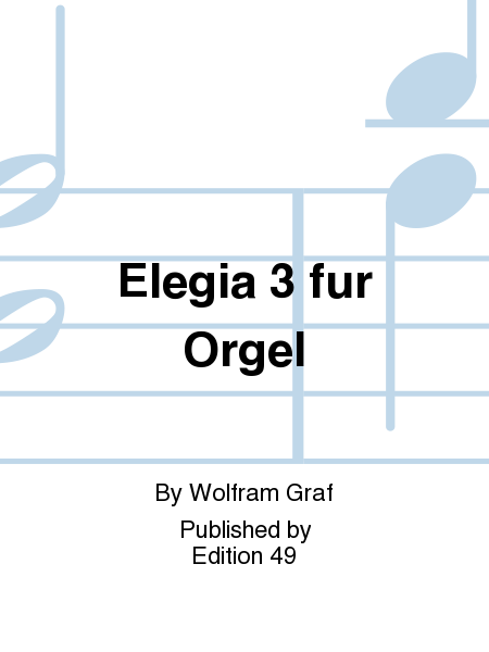 Elegia 3 fur Orgel