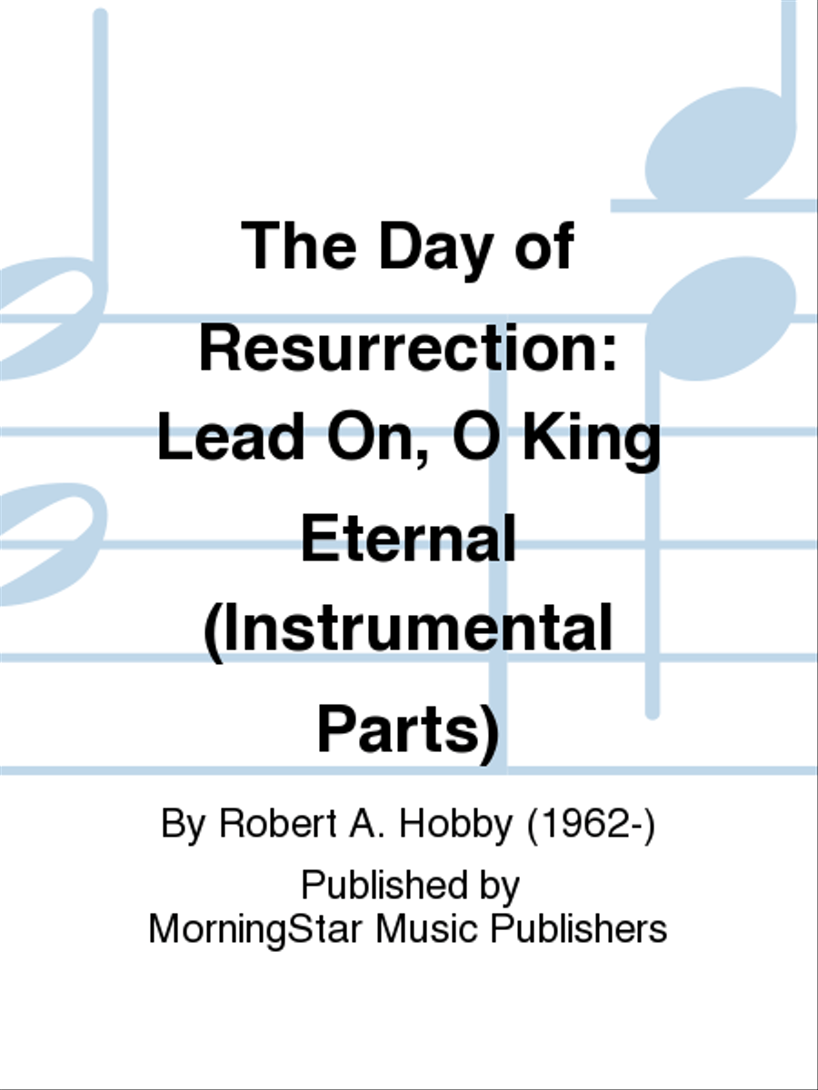 The Day of Resurrection Lead On, O King Eternal (Instrumental Parts) Choir scores gallery preview page 1