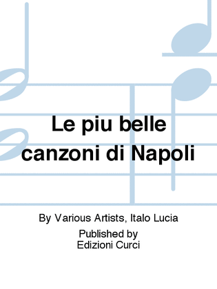 Book cover for Le piu belle canzoni di Napoli