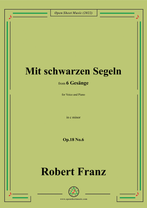 Franz-Mit schwarzen Segeln,in c minor,Op.18 No.6,for Voice and Piano