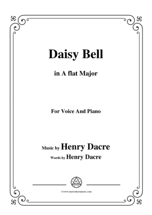 Henry Dacre-Daisy Bell,in A flat Major,for Voice and Piano
