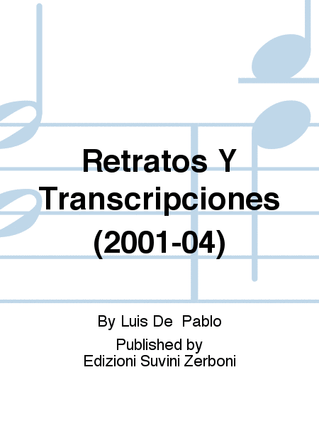 Retratos Y Transcripciones (2001-04)