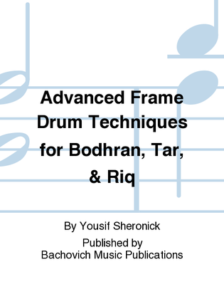Advanced Frame Drum Techniques for Bodhran, Tar, & Riq