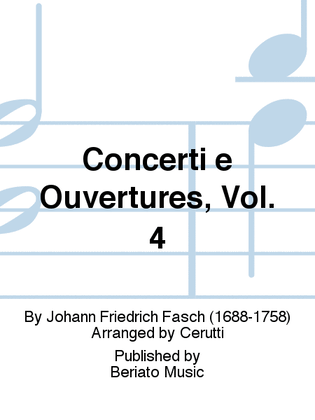 Concerti e Ouvertures, Vol. 4
