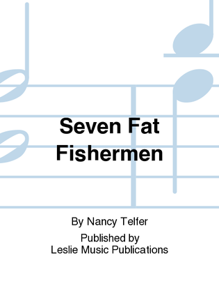 Seven Fat Fishermen