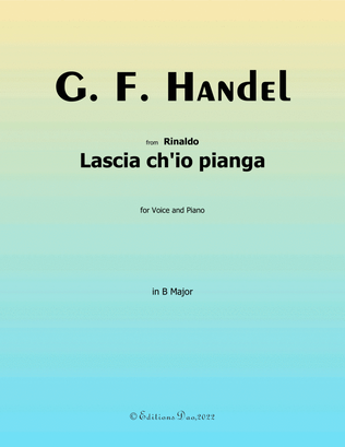 Lascia ch'io pianga, by Handel, in B Major