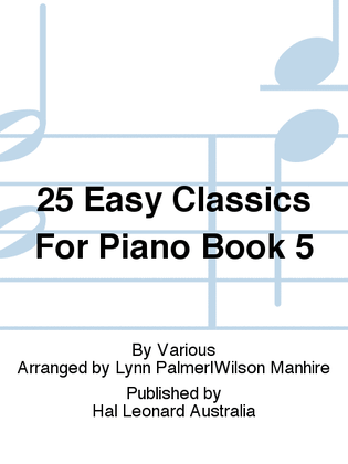 25 Easy Classics For Piano Book 5