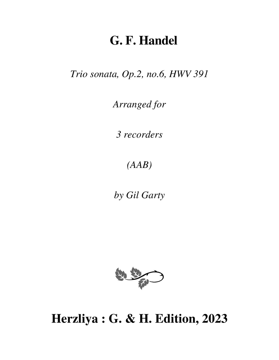 Trio sonata Op.2, no.6, HWV 391 (Arrangement for 3 recorders (AAB))