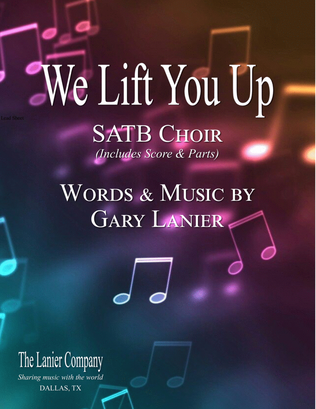 WE LIFT YOU UP, SATB Choir (Score & Parts)