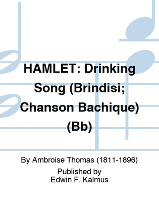 HAMLET: Drinking Song (Brindisi; Chanson Bachique)