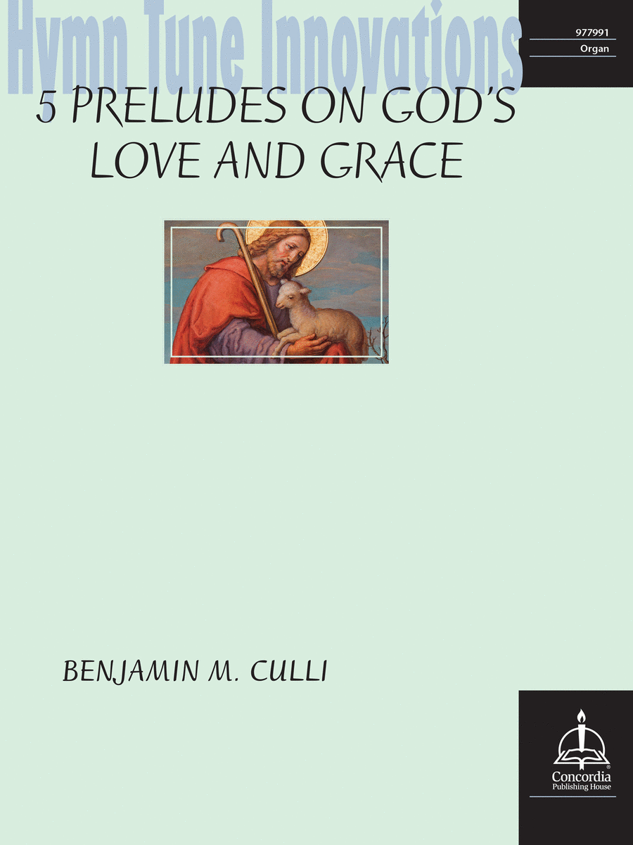 Hymn Tune Innovations: Five Preludes on God's Love and Grace Organ scores gallery preview page 1
