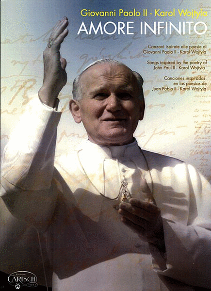Amore Infinito: Giovanni Paolo II [Infinite Love: John Paul II]