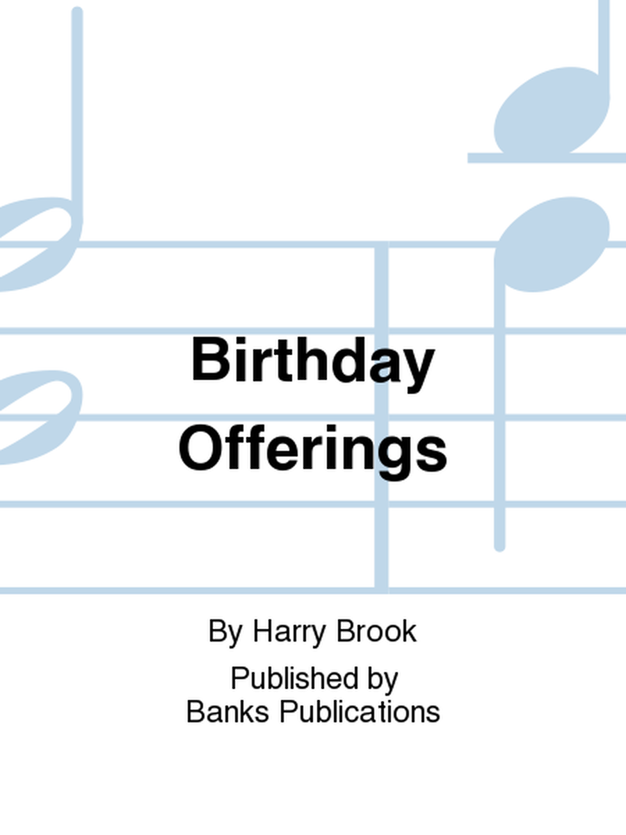 Birthday Offerings