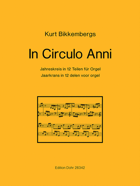 In Circulo Anni -Jahreskreis in 12 Teilen für Orgel / Jaarkrans in 12 delen voor orgel-