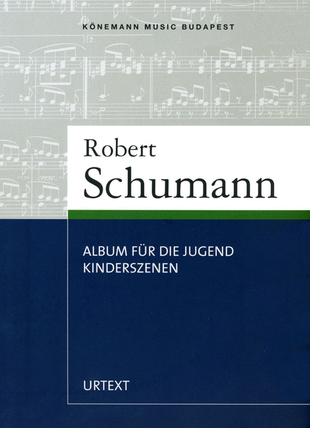 Robert Schumann : Album For The Young/Scenes From Childhood