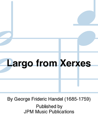 Largo from Xerxes