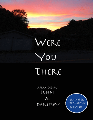 Book cover for Were You There (Trio for Trumpet, Trombone and Piano)