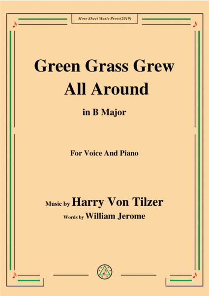 Harry Von Tilzer-Green Grass Grew All Around,in B Major,for Voice&Piano image number null