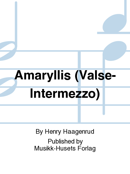 Amaryllis (Valse-Intermezzo)