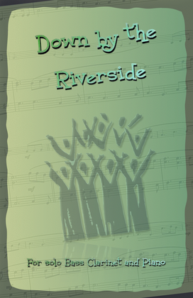 Book cover for Down by the Riverside, Gospel Song for Bass Clarinet and Piano
