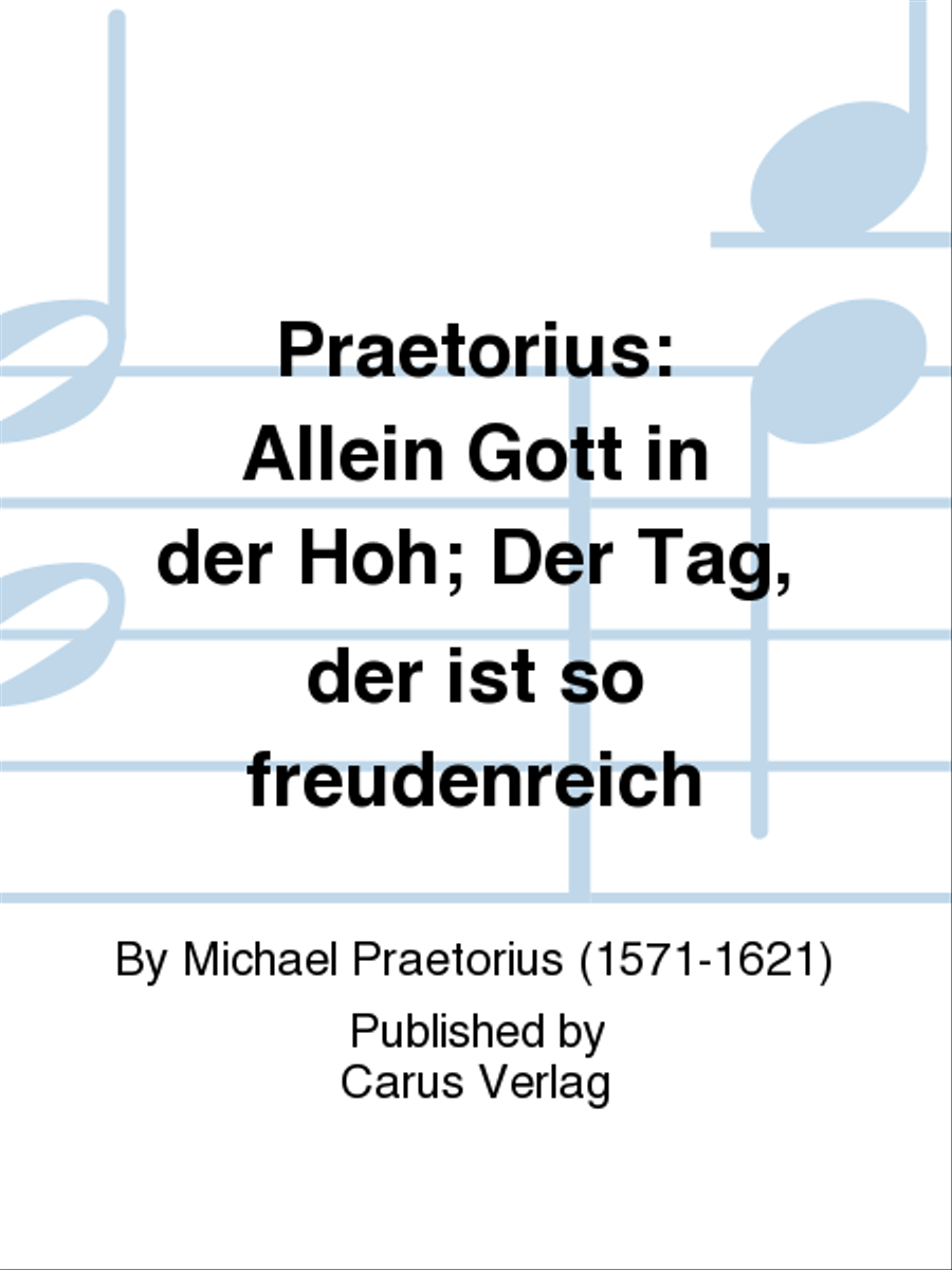 Praetorius: Allein Gott in der Hoh; Der Tag, der ist so freudenreich Score scores gallery preview page 1