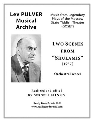 PULVER Lev: Two Scenes from "Shulamis" for Soprano, Tenor (Baritone) and Orchestra (Full score)