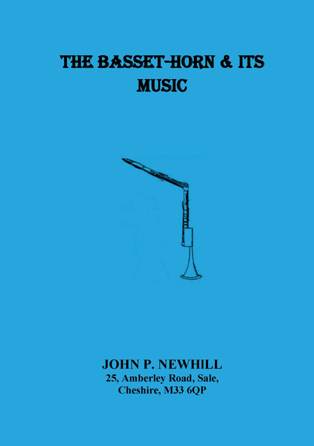 John P. Newhill : The Basset Horn and its Music