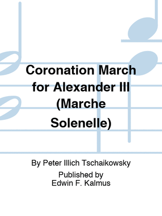 Book cover for Coronation March for Alexander III (Marche Solenelle)