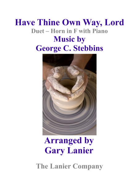 Gary Lanier: HAVE THINE OWN WAY, LORD (Duet – Horn in F & Piano with Parts) image number null