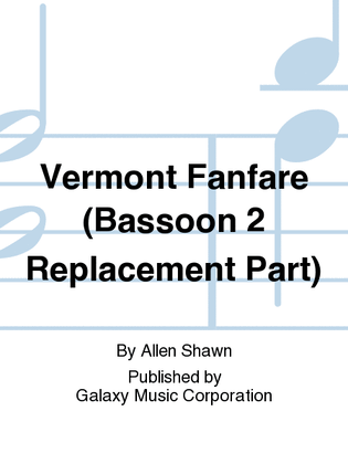 Vermont Fanfare (Bassoon 2 Replacement Part)