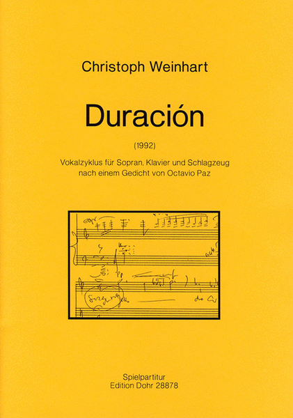 Duración (1992) -Vokalzyklus für Sopran, Klavier und Schlagzeug nach einem Gedicht von Octavio Paz-