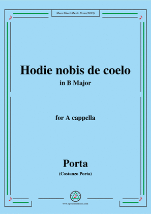 Porta-Hodie nobis de coelo,in B Major,for A cappella