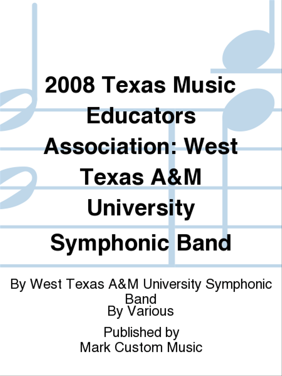 2008 Texas Music Educators Association: West Texas A&M University Symphonic Band Concert Band scores gallery preview page 1