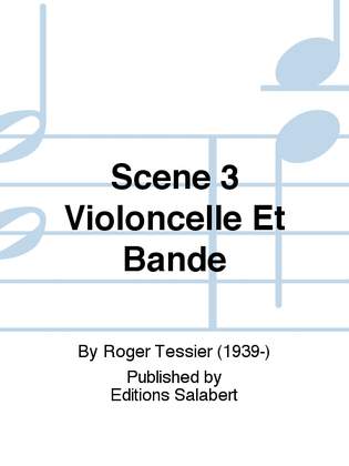 Scene 3 Violoncelle Et Bande