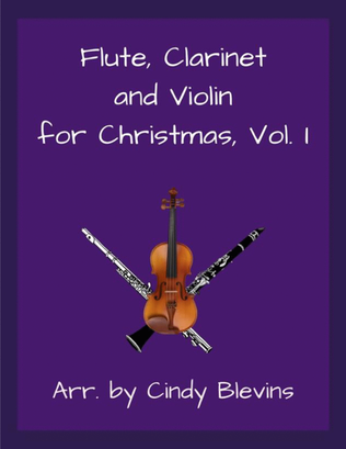 Book cover for Flute, Clarinet and Violin for Christmas, Vol. I