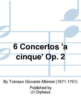 6 Concertos ‘a cinque’ Op. 2 for principal Violin, 2 Violins, 2 Violas, Violoncello and Continuo - Vol. III: Concerto III in B flat major, Op. 2 No. 6. Critical Edition