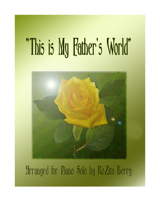 This is My Father's World--for Piano Solo